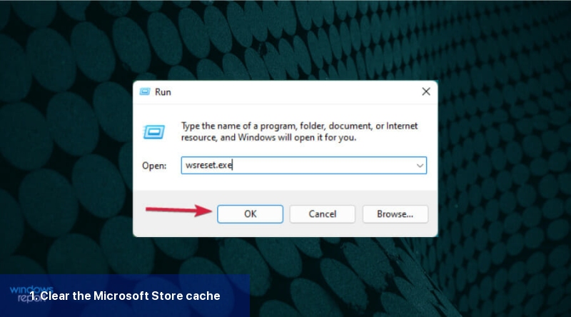 1. Clear the Microsoft Store cache