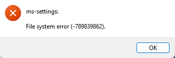 Settings File System Error on Windows 11 (-789839862)