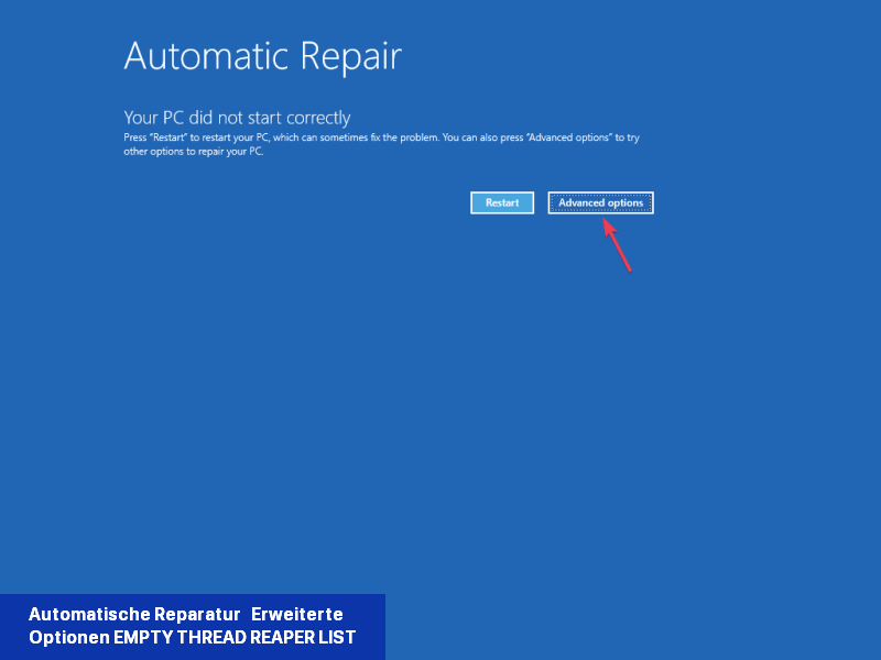 Automatische Reparatur - Erweiterte Optionen EMPTY_THREAD_REAPER_LIST unter Windows 11