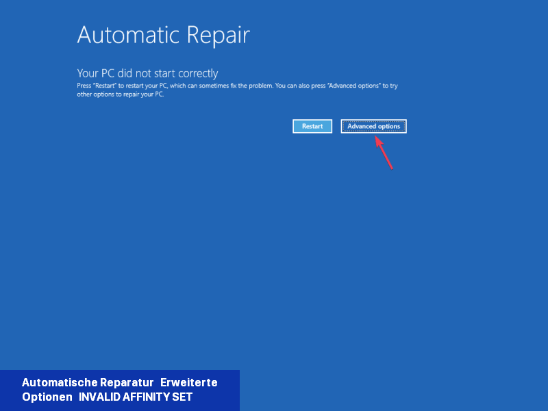 Automatische Reparatur - Erweiterte Optionen - INVALID_AFFINITY_SET