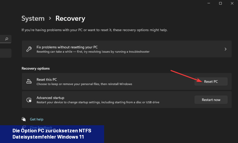 Die Option PC zurücksetzen NTFS-Dateisystemfehler Windows 11