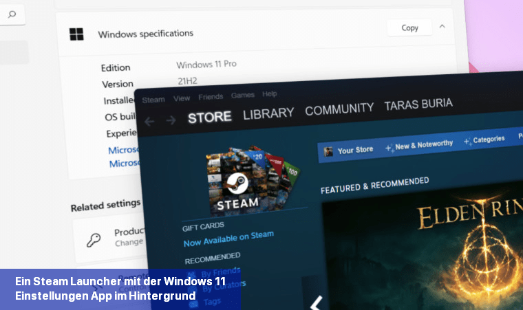 Ein Steam Launcher mit der Windows 11-Einstellungen-App im Hintergrund