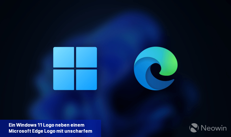 Ein Windows 11-Logo neben einem Microsoft Edge-Logo mit unscharfem Hintergrund