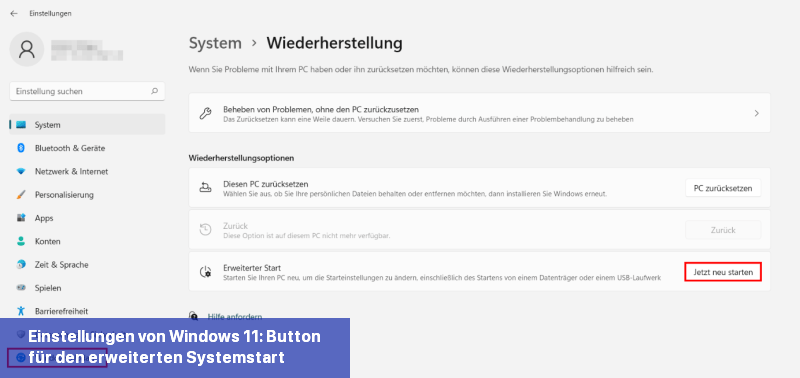 Einstellungen von Windows 11: Button für den erweiterten Systemstart