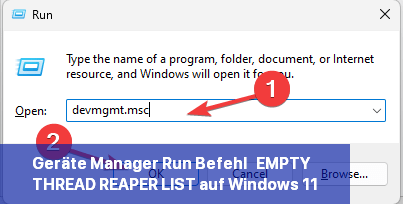 Geräte-Manager Run-Befehl - EMPTY_THREAD_REAPER_LIST auf Windows 11