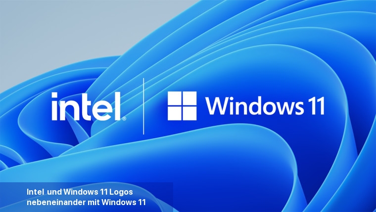 Intel- und Windows 11-Logos nebeneinander mit Windows 11-Standardhintergrund