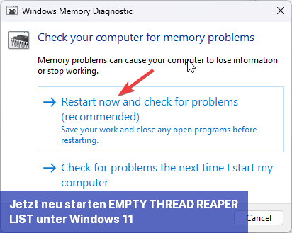 Jetzt neu starten EMPTY_THREAD_REAPER_LIST unter Windows 11