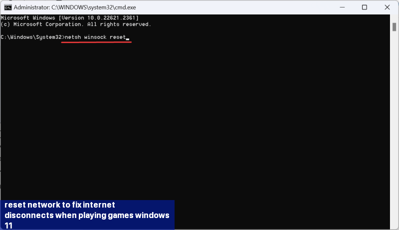 reset network to fix internet disconnects when playing games windows 11
