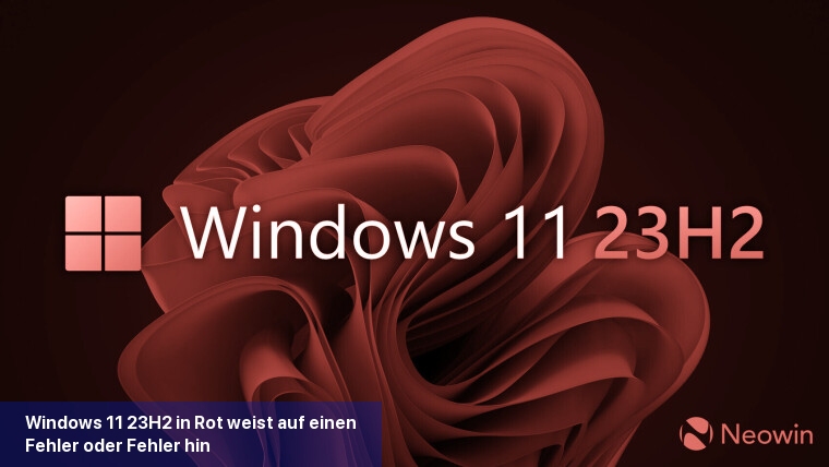Windows 11 23H2 in Rot weist auf einen Fehler oder Fehler hin