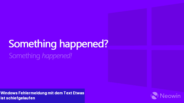 Windows-Fehlermeldung mit dem Text Etwas ist schiefgelaufen