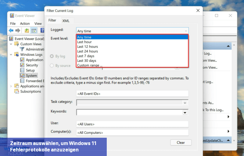 Zeitraum auswählen, um Windows 11 Fehlerprotokolle anzuzeigen